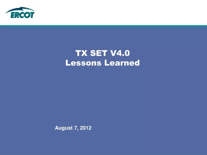 tx set v4 0 lessons learned