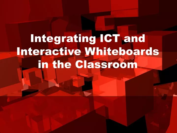 integrating ict and interactive whiteboards