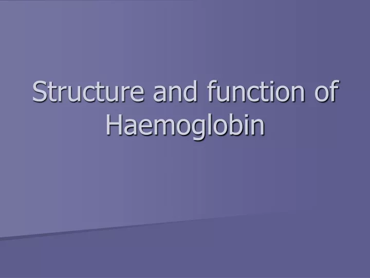 structure and function of haemoglobin