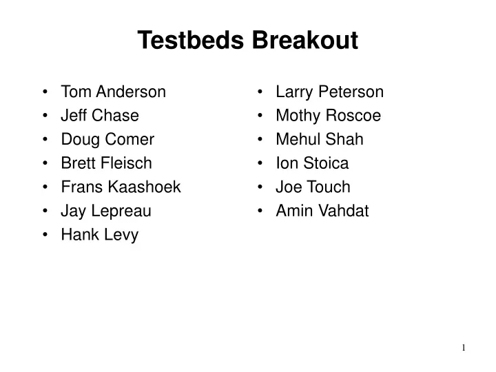 testbeds breakout