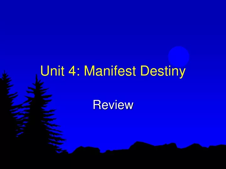 unit 4 manifest destiny