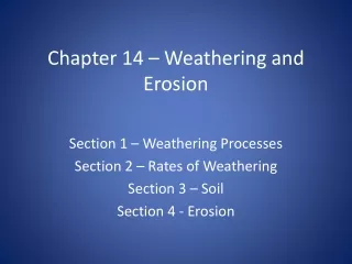 Chapter 14 – Weathering and Erosion