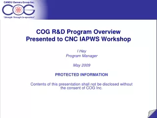 COG R&amp;D Program Overview Presented to CNC IAPWS Workshop