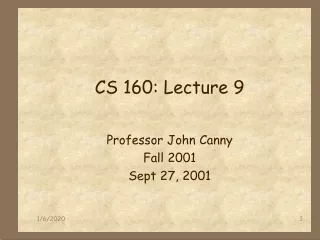 CS 160: Lecture 9