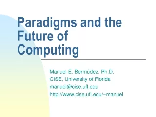 Paradigms and the Future of Computing