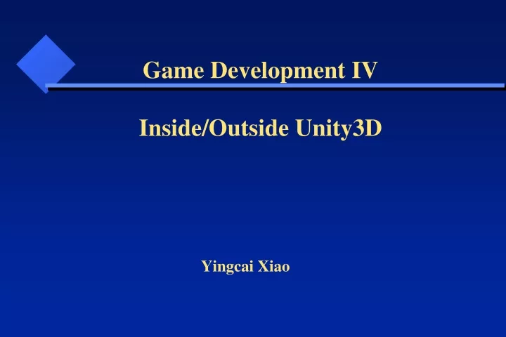 game development iv inside outside unity3d