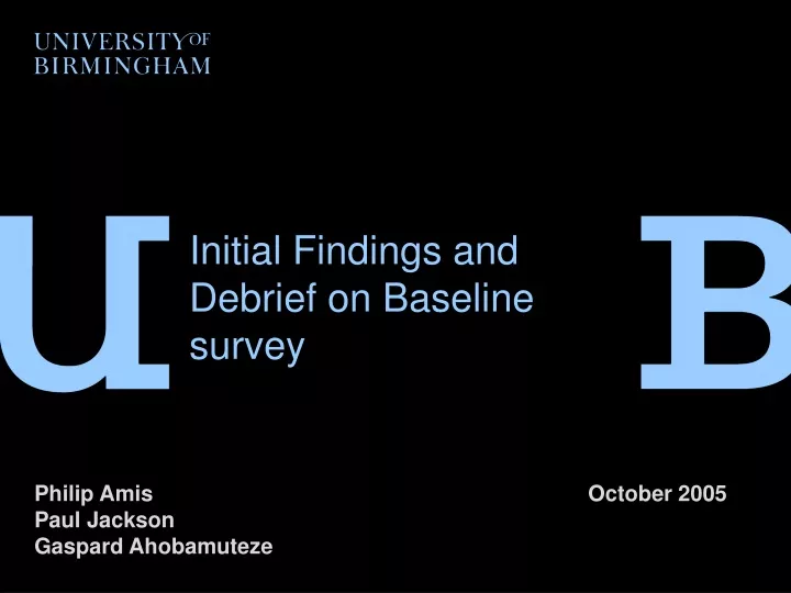 initial findings and debrief on baseline survey