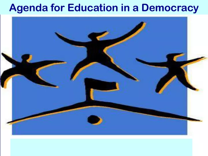 agenda for education in a democracy