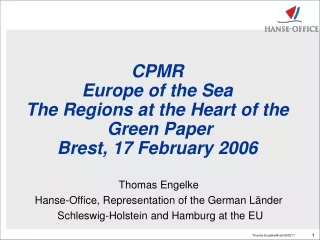 CPMR Europe of the Sea The Regions at the Heart of the  Green Paper Brest, 17 February 2006