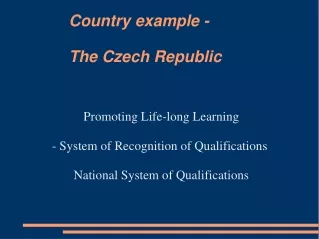 Country example -  The Czech Republic