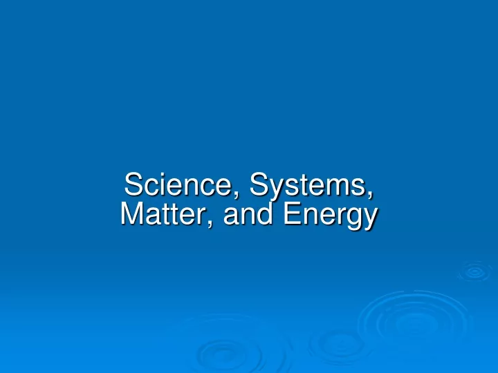science systems matter and energy