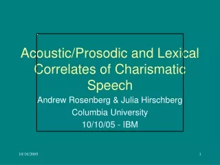 Acoustic/Prosodic and Lexical Correlates of Charismatic Speech