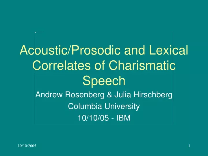 acoustic prosodic and lexical correlates of charismatic speech