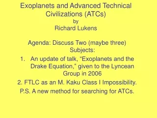 Exoplanets and Advanced Technical Civilizations (ATCs) by Richard Lukens