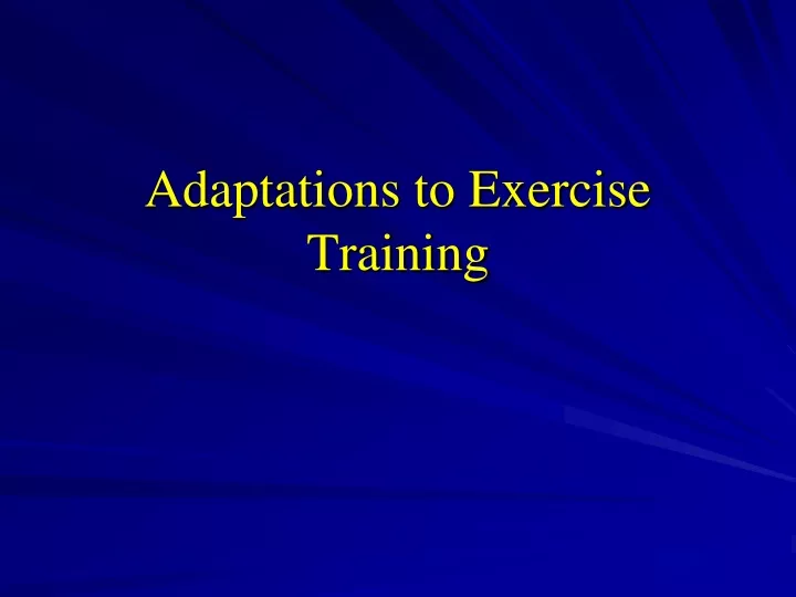 adaptations to exercise training