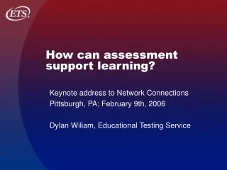 How can assessment support learning?