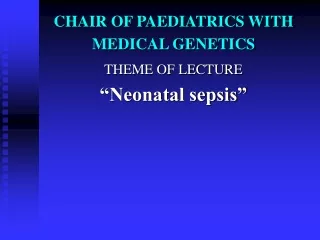CHAIR OF PAEDIATRICS WITH MEDICAL GENETICS