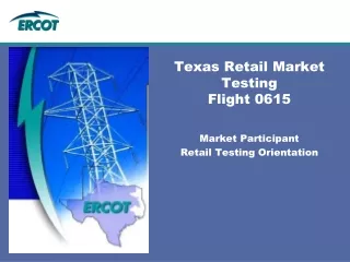 Texas Retail Market Testing Flight 0615