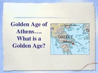 Golden Age of Athens … . What is a Golden Age?