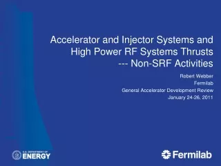 Accelerator and Injector Systems and High Power RF Systems Thrusts --- Non-SRF Activities