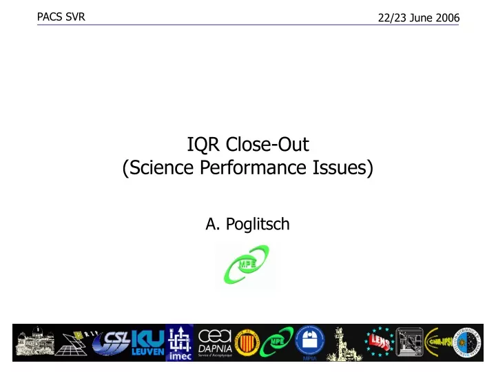 iqr close out science performance issues