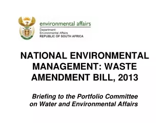 NATIONAL ENVIRONMENTAL MANAGEMENT: WASTE AMENDMENT BILL, 2013