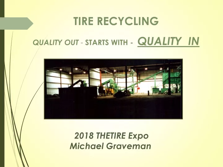 tire recycling quality out starts with quality in