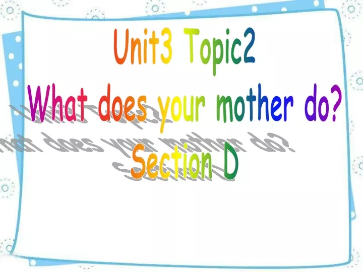 unit3 topic2 what does your mother do section d
