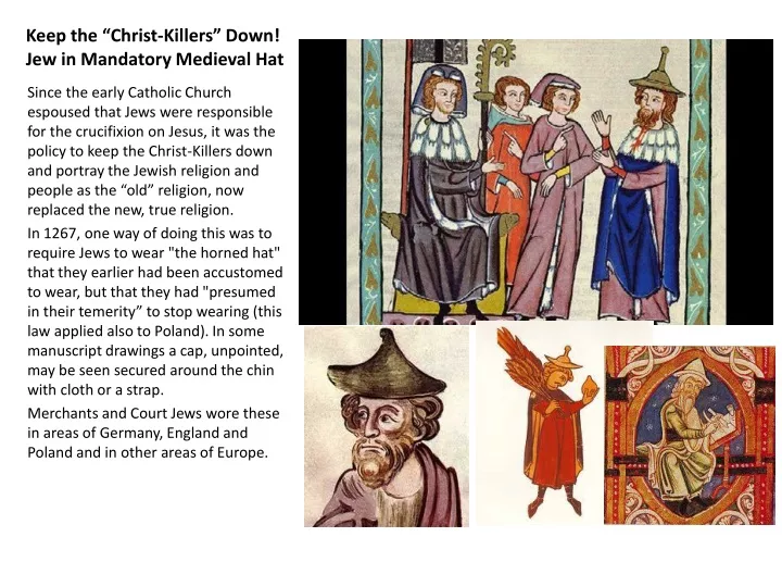 keep the christ killers down jew in mandatory medieval hat