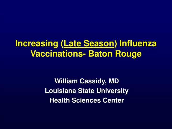 increasing late season influenza vaccinations baton rouge