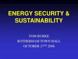 ENERGY SECURITY &amp; SUSTAINABILITY