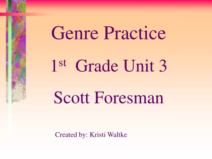 genre practice 1 st grade unit 3 scott foresman