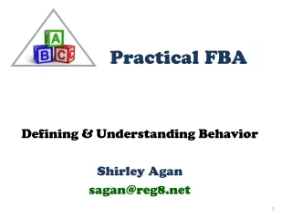 Defining &amp; Understanding Behavior Shirley Agan sagan@reg8