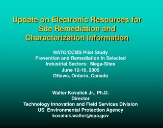 Update on Electronic Resources for Site Remediation and  Characterization Information