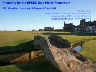 Preparing for the EPSRC Data Policy Framework DCC Workshop,  University of Glasgow, 8 th  May 2014