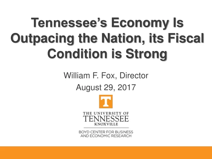 tennessee s economy is outpacing the nation its fiscal condition is strong