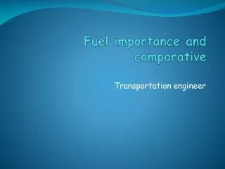 fuel importance and comparative