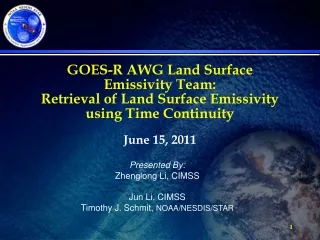 Presented By: Zhenglong Li, CIMSS Jun Li, CIMSS Timothy J. Schmit,  NOAA/NESDIS/STAR