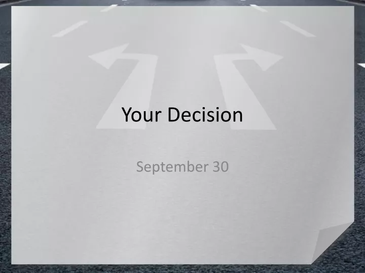 your decision