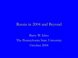 Russia in 2004 and Beyond
