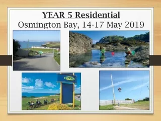 YEAR 5 Residential Osmington  Bay, 14-17 May 2019
