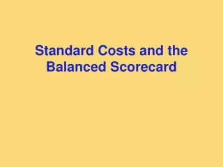 Standard Costs and the Balanced Scorecard
