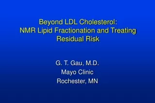 Beyond LDL Cholesterol:  NMR Lipid Fractionation and Treating Residual Risk