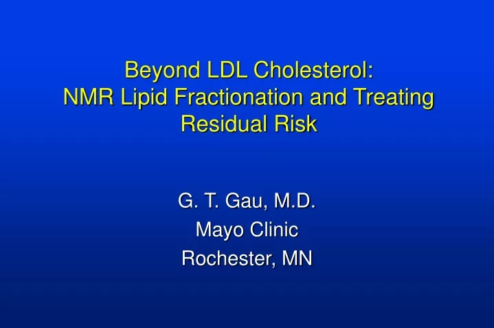 beyond ldl cholesterol nmr lipid fractionation and treating residual risk