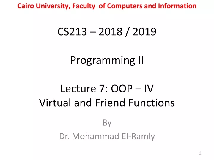 cs213 2018 2019 programming ii lecture 7 oop iv virtual and friend functions