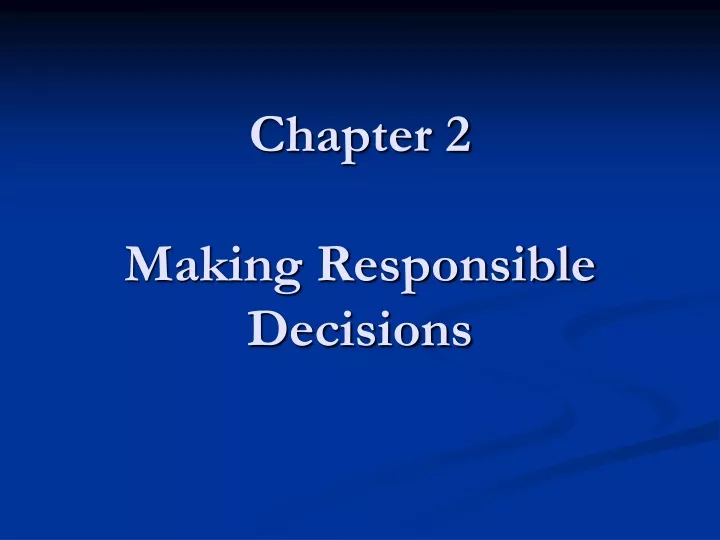 chapter 2 making responsible decisions