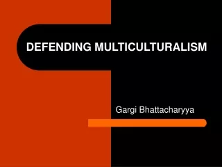 DEFENDING MULTICULTURALISM