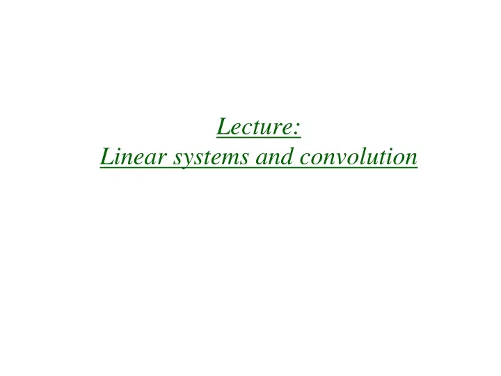 lecture linear systems and convolution