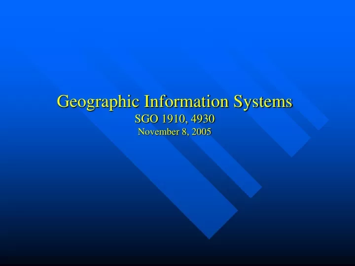 geographic information systems sgo 1910 4930 november 8 2005