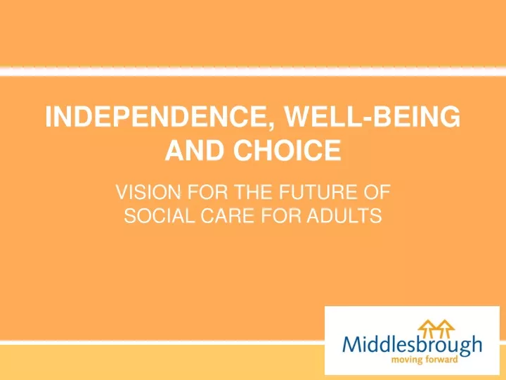 independence well being and choice